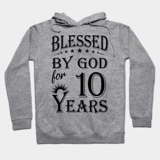 Blessed By God For 10 Years Hoodie